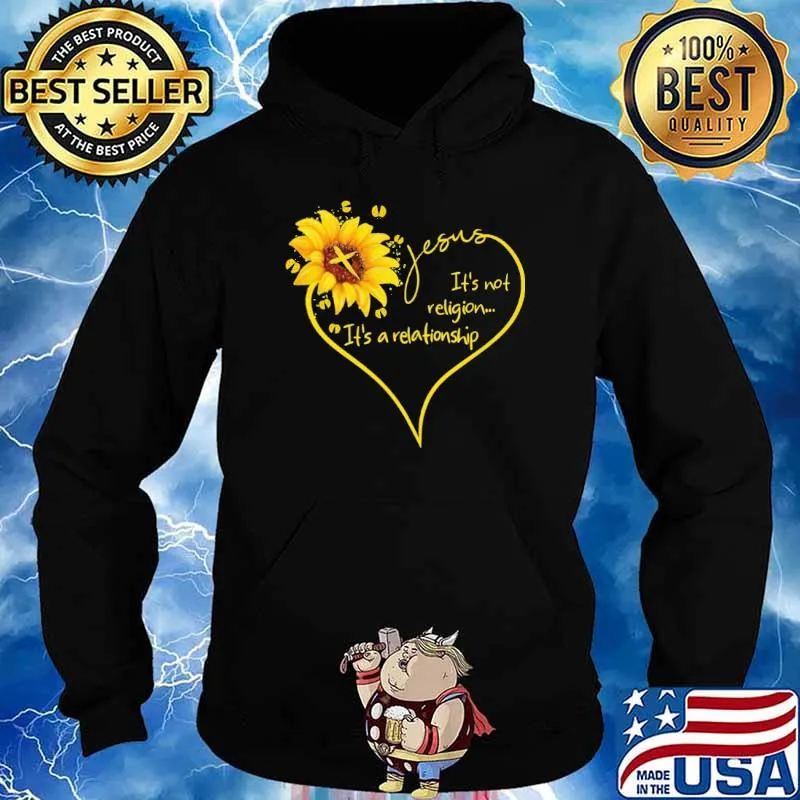 Jesus It's Not Religion It's A Relationship Sunflower Heart Shirt Hoodie