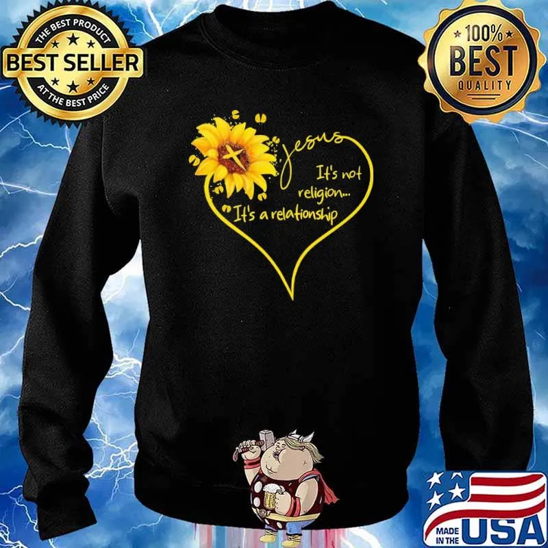 Jesus It's Not Religion It's A Relationship Sunflower Heart Shirt Sweater