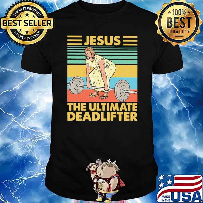 Jesus The Ultimate Deadlifter Vintage Shirt