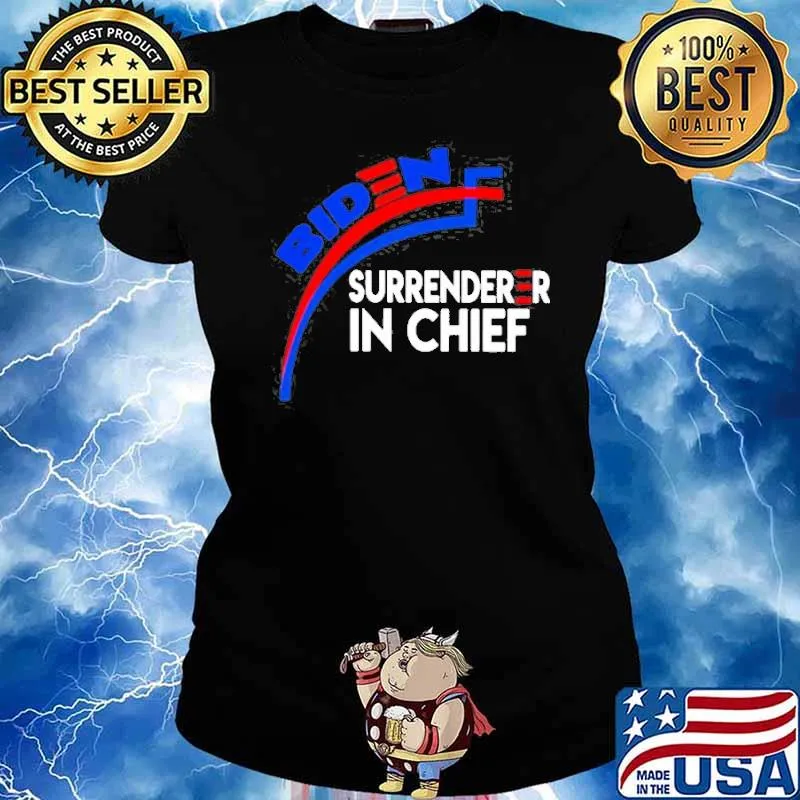 Joe Biden Surrenderer In Chief Shirt Ladies tee