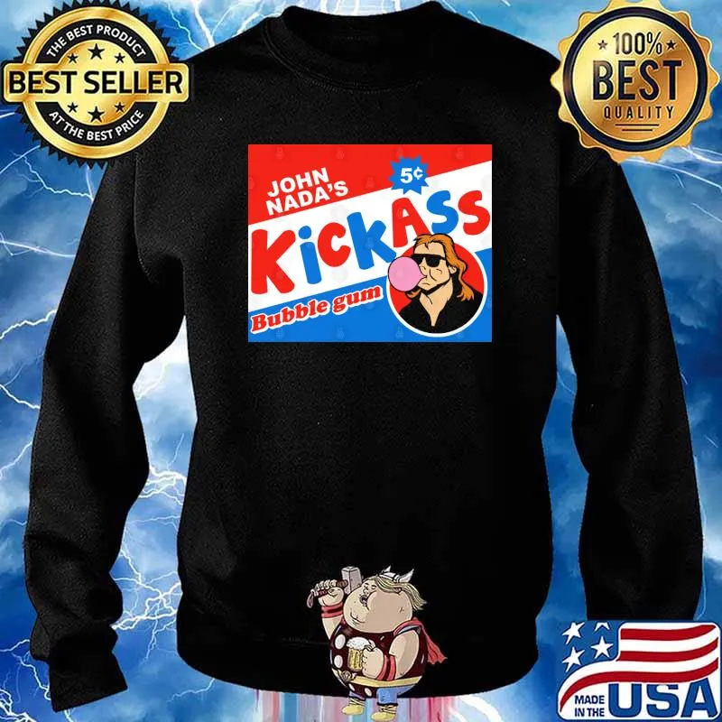 John Nadas Kickass Bubble gum movie Shirt Sweater