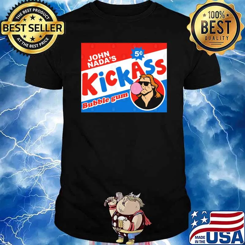 John Nadas Kickass Bubble gum movie Shirt