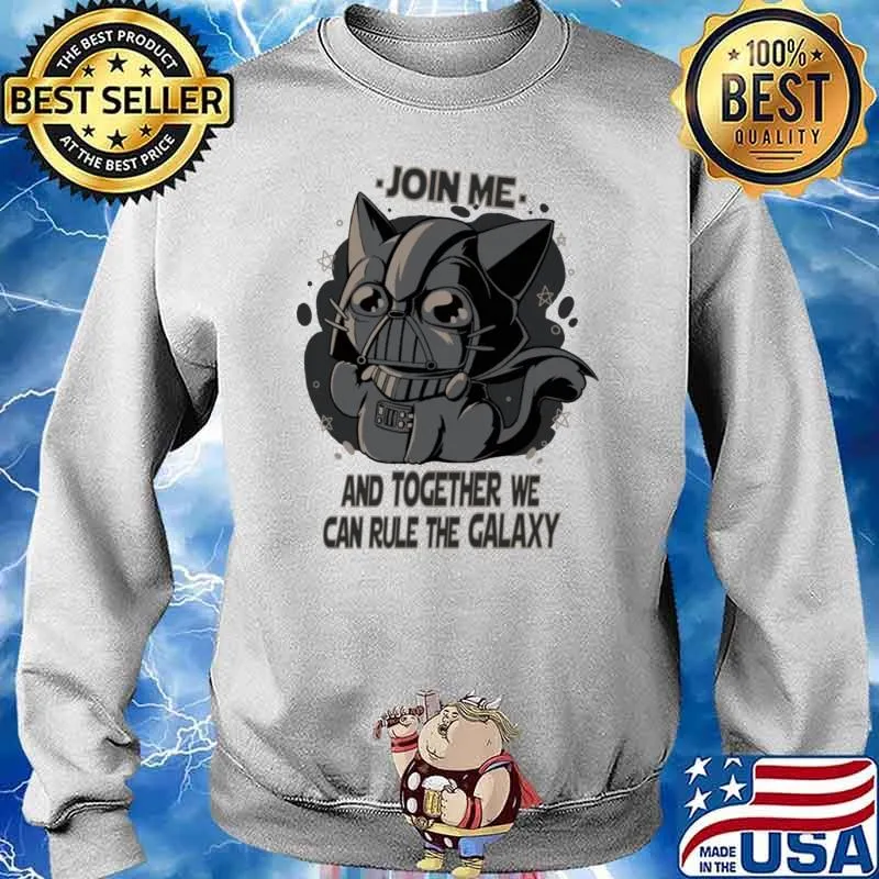 Join me and together we can rule the galaxy cat vader s Sweater