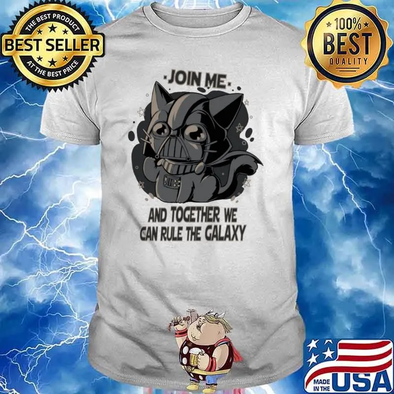 Join me and together we can rule the galaxy cat vader shirt