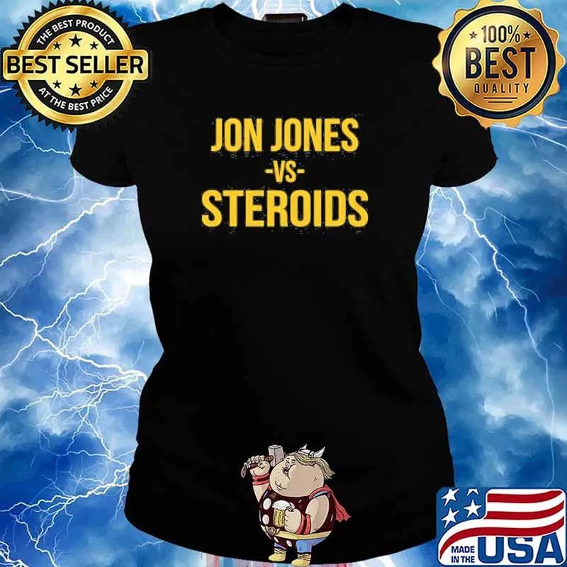 Jon Jones Vs Steroids Classic T-Shirt Ladies tee