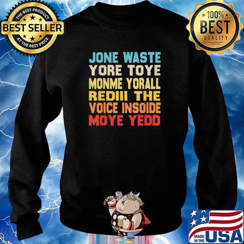 Jone waste yore toye monme yorall rediii the voice insoide moye yedd s Sweater