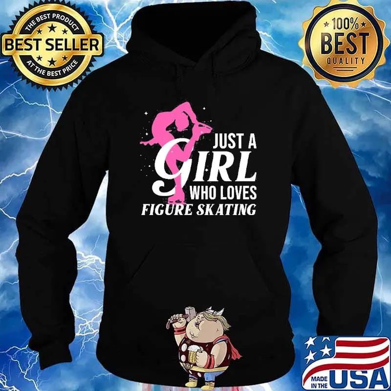 Just a girl who loves Figure Skating Shirt Hoodie