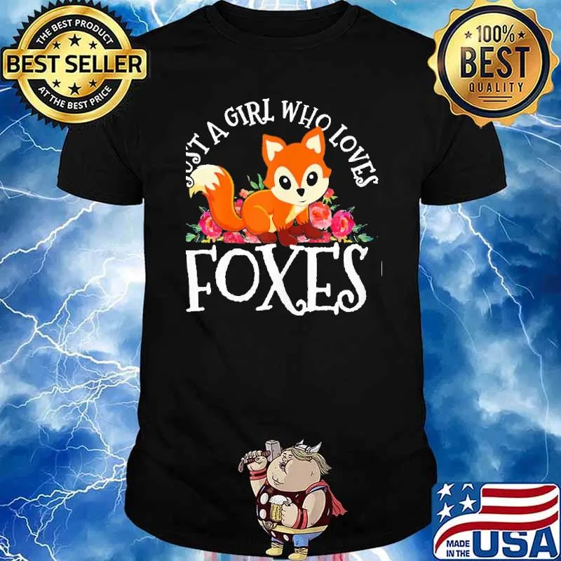 Just A Girl Who Loves Foxes Flower Shirt