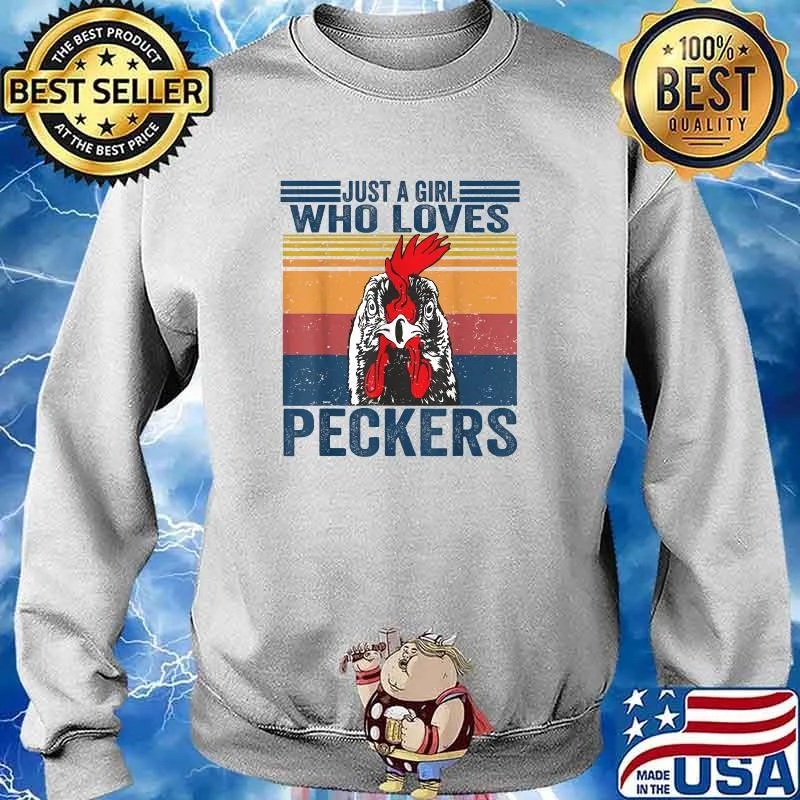 Just a Girl who Loves Peckers Chicken Farm Vintage T-Shirt Sweater