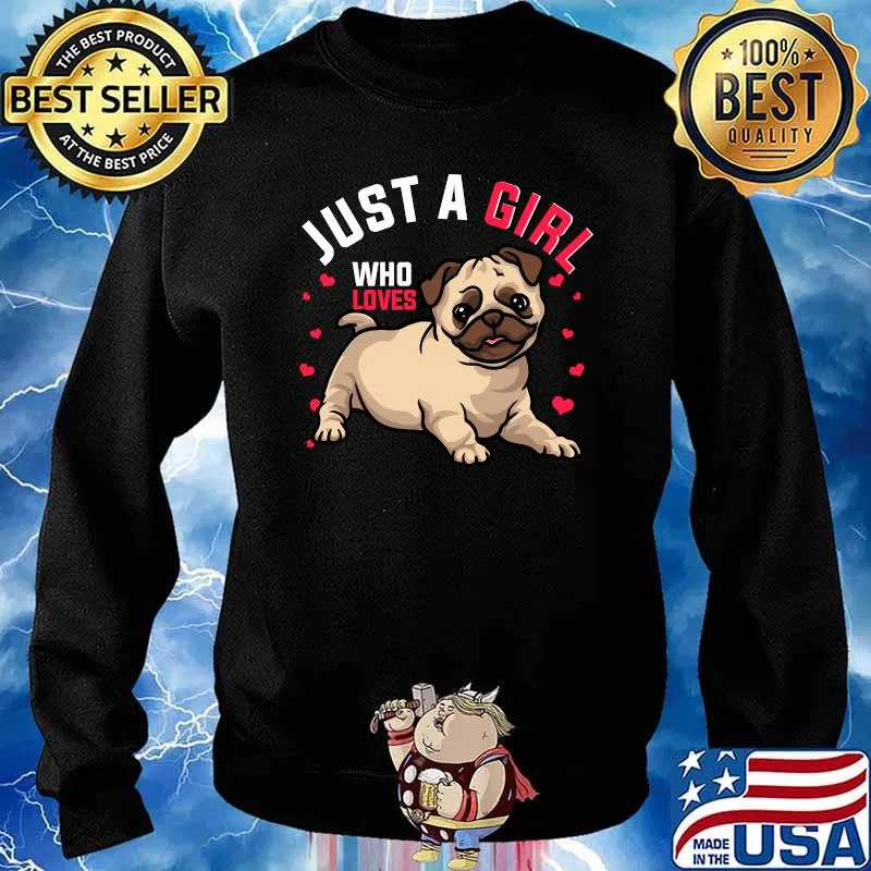 Just A Girl Who Loves Pug Dog T-Shirt Sweater