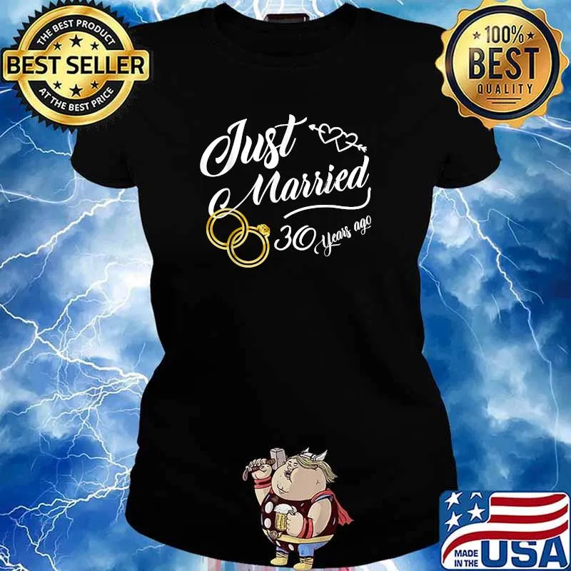 Just Married 30 Years Ago 30th Wedding T-Shirt Ladies tee
