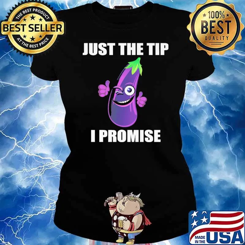 Just the tip i promise eggplant 1s Ladies tee