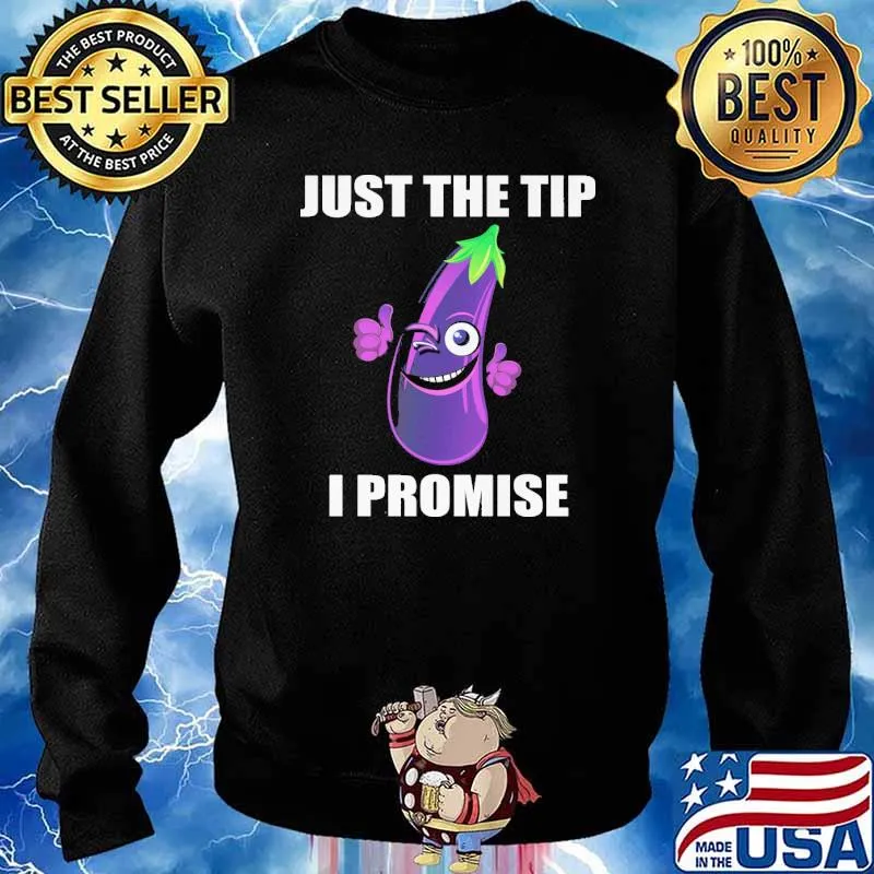 Just the tip i promise eggplant 1s Sweater