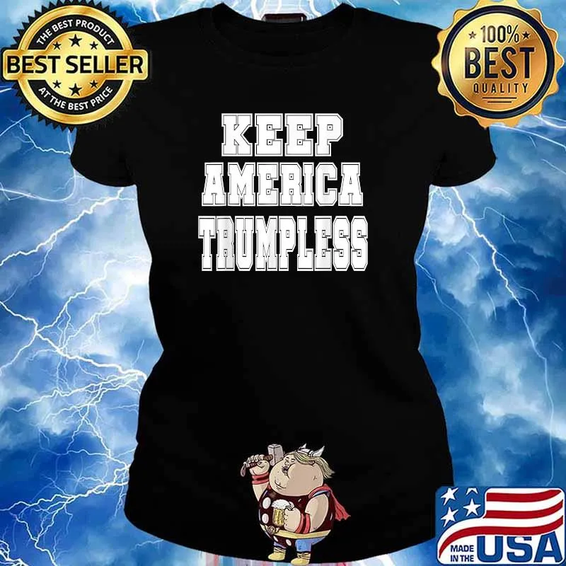 Keep America Trumpless T-Shirt Ladies tee