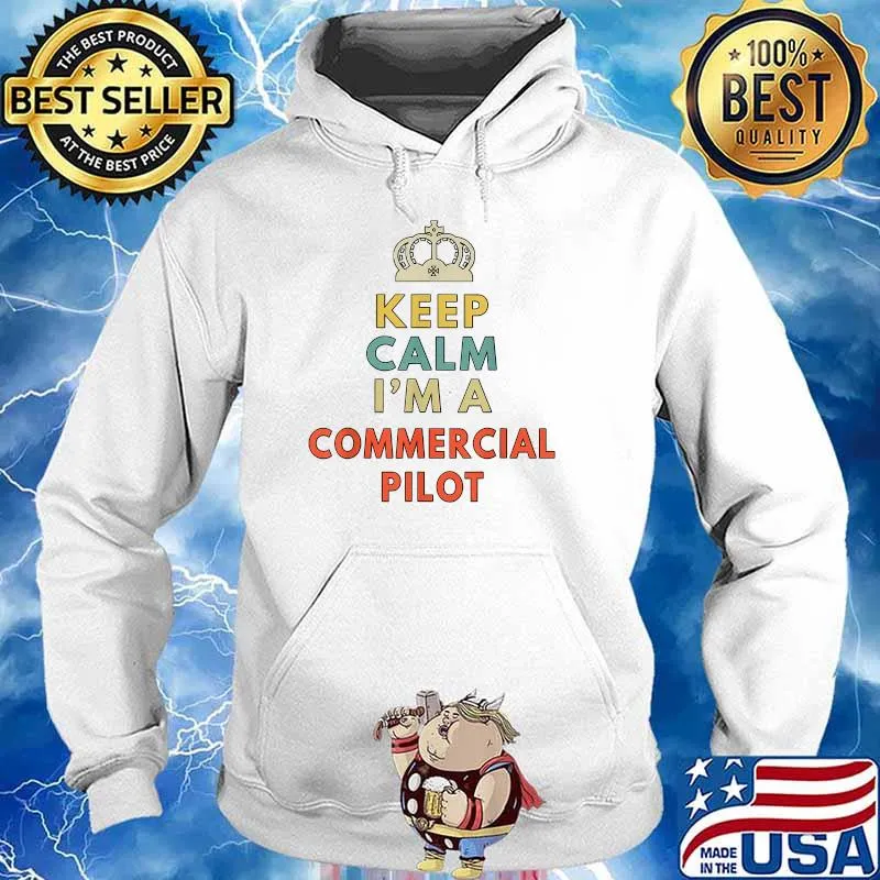 Keep calm im a commercial pilot T-Shirt Hoodie