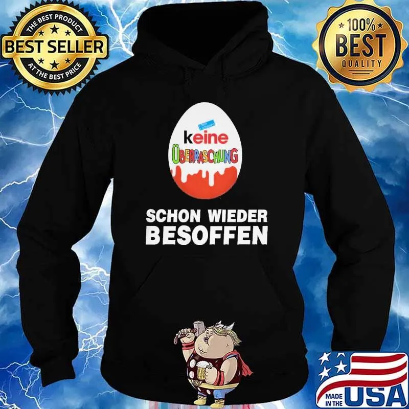 Keine Überraschung schon wieder besoffen s Hoodie