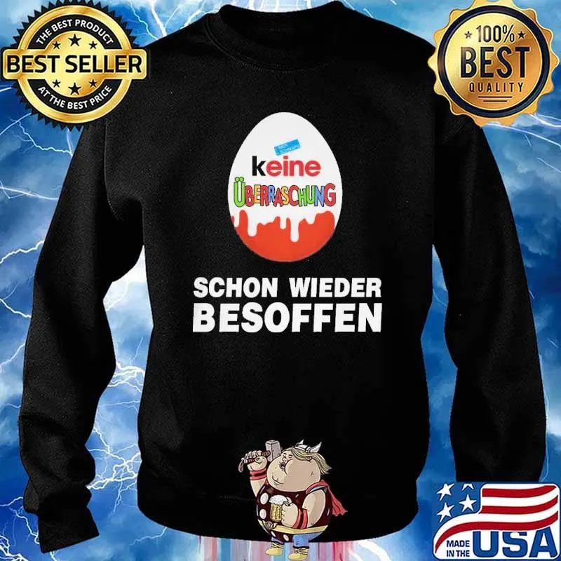 Keine Überraschung schon wieder besoffen s Sweater