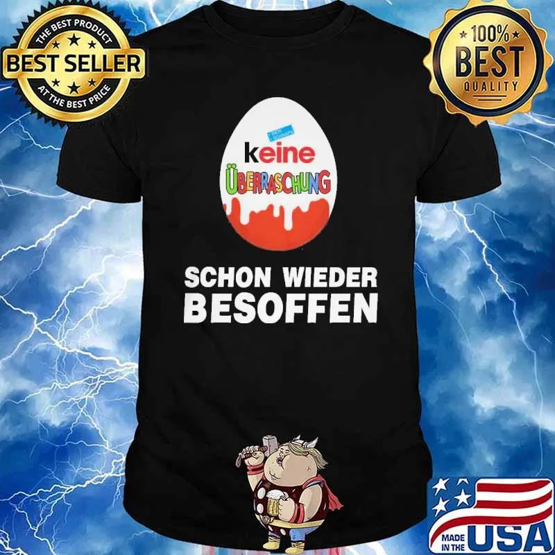 Keine Überraschung schon wieder besoffen shirt