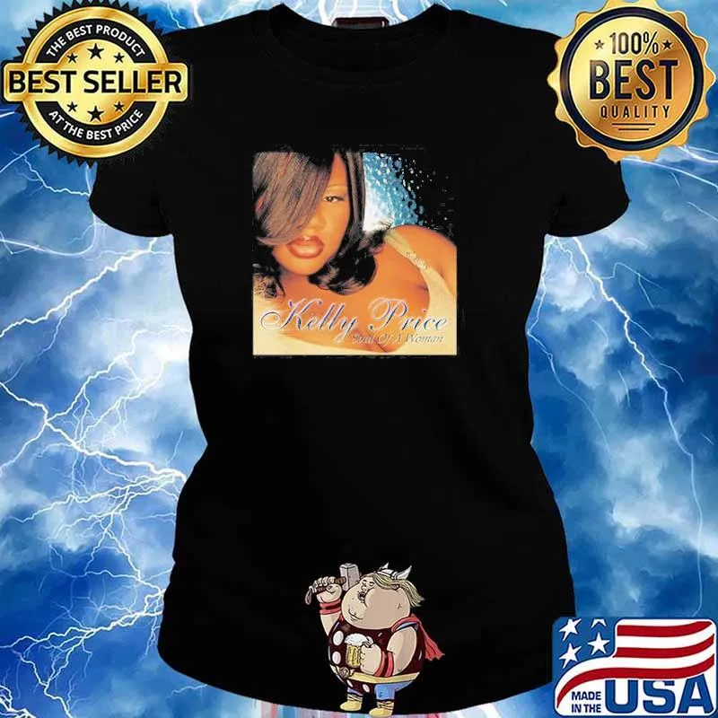 Kelly Price soul of a woman Shirt Ladies tee
