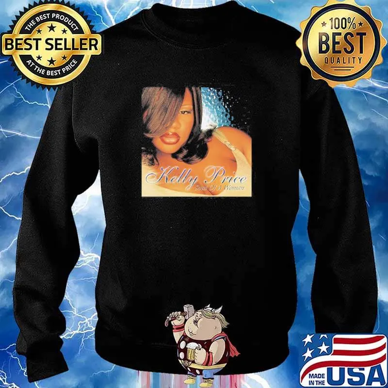 Kelly Price soul of a woman Shirt Sweater