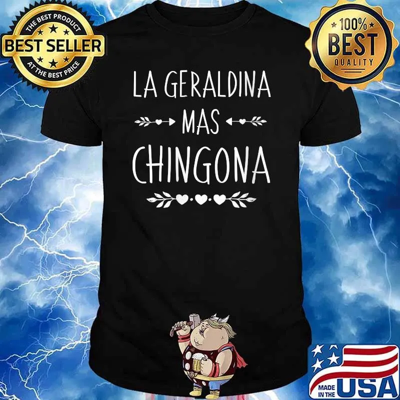 Le Geraldina Mas Chingona T-Shirt
