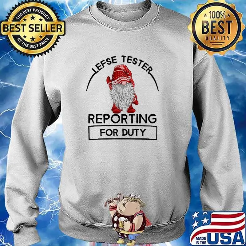Lefse Tester Reporting For Duty Christmas Shirt Sweater