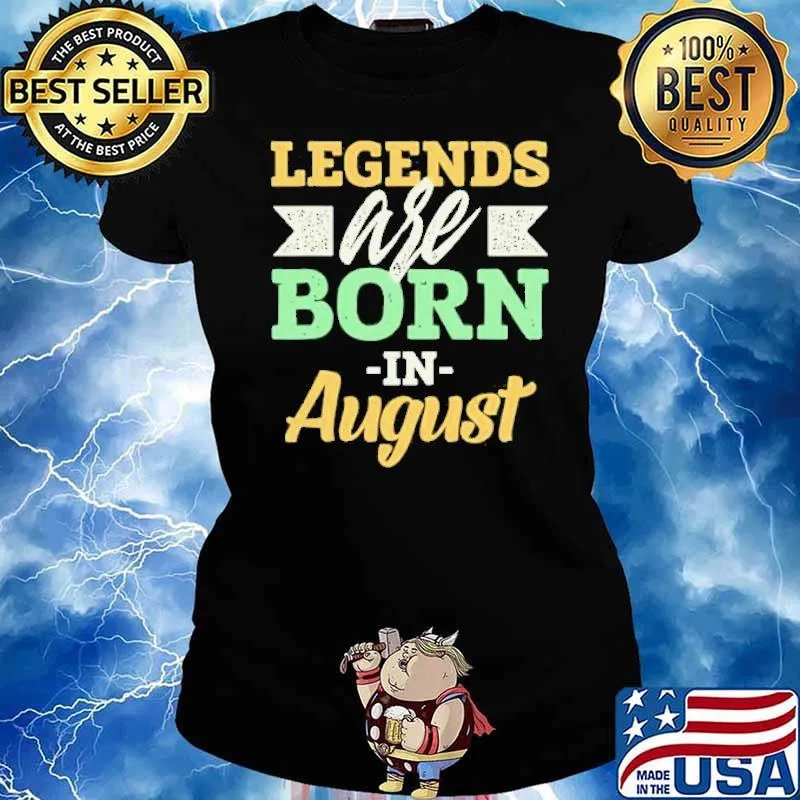 Legends Are Born In August Us 2021 Shirt Ladies tee