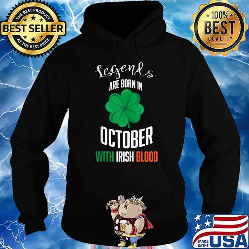 Legends Born In October With Irish Blood T-Shirt Hoodie