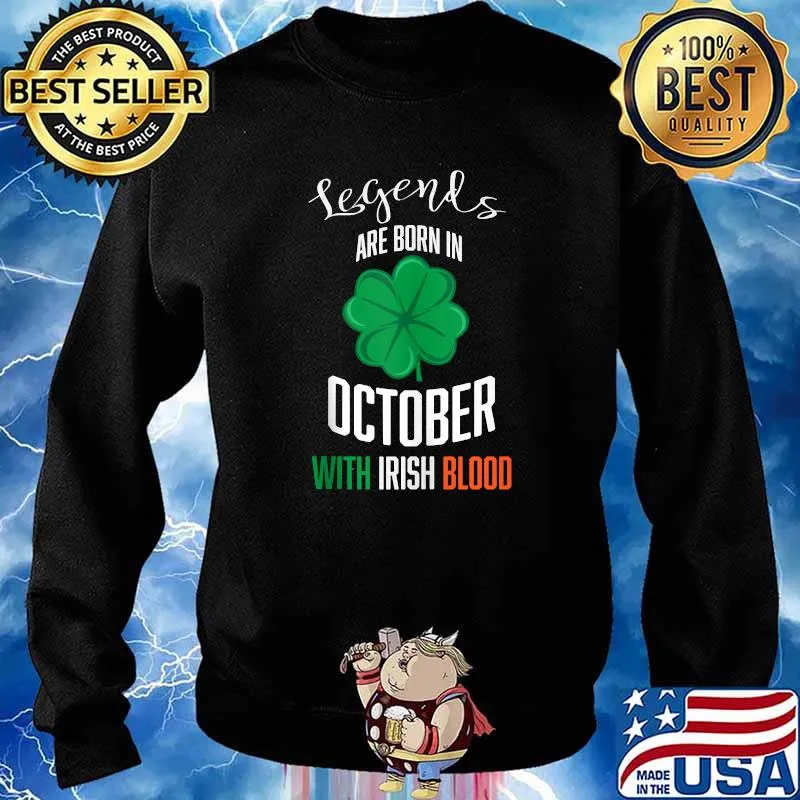 Legends Born In October With Irish Blood T-Shirt Sweater