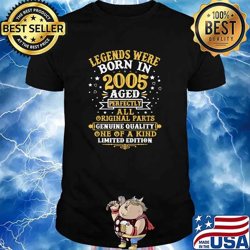 Legends Were Born In 2005 Aged Perfecty Original parts One Of A Kind 16 Years Old 16th Birthday T-Shirt