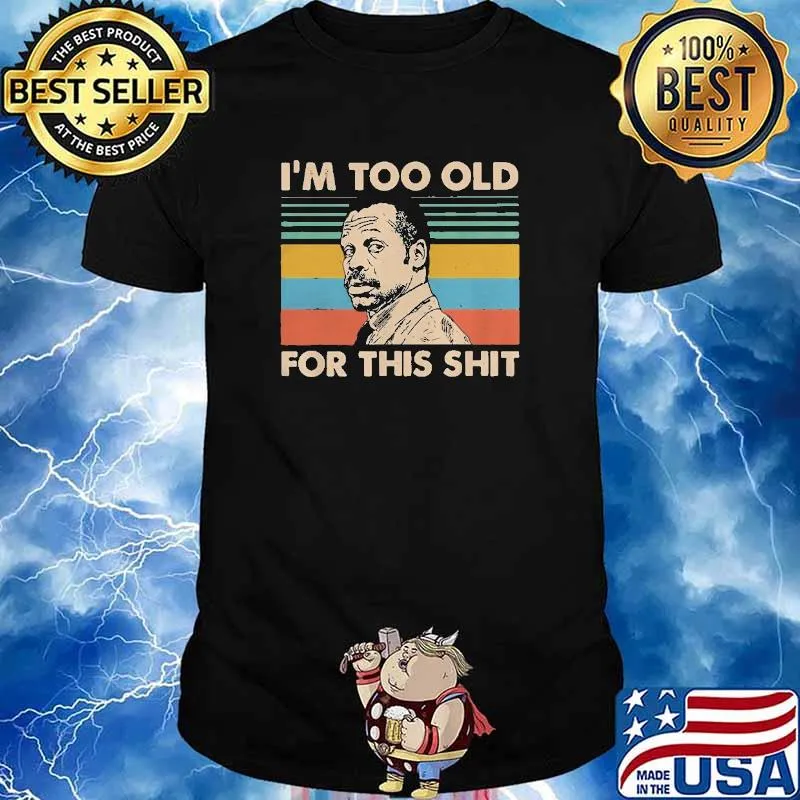 Lethal Weapon im too old for this shit vintage shirt