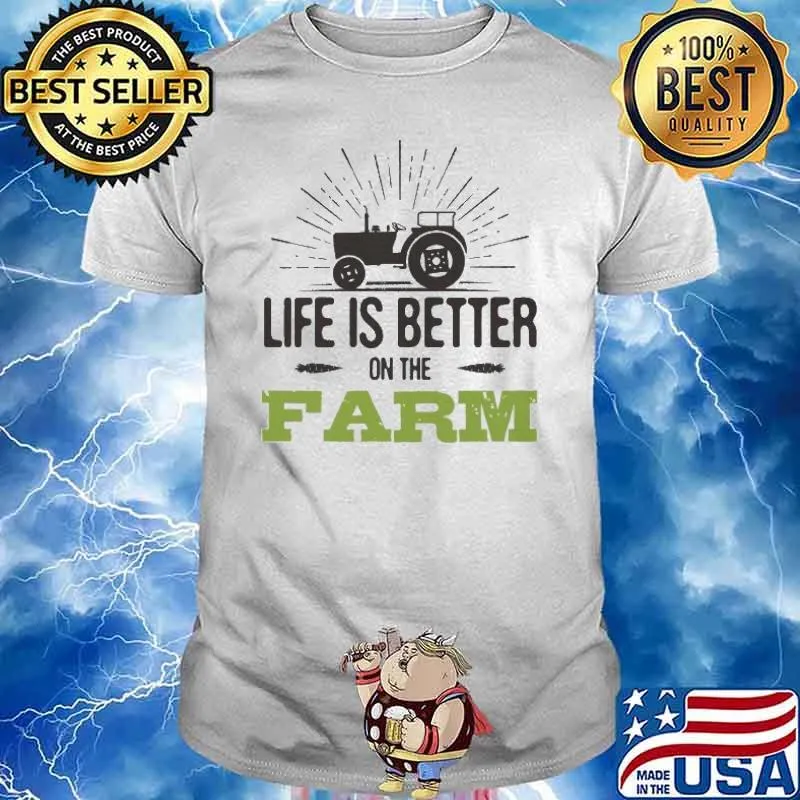 Life Is Better On Farm Shirt