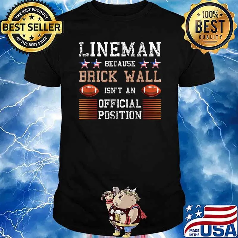 Lineman Because Brick Wall isn't an Official Position American Flag Football T-Shirt
