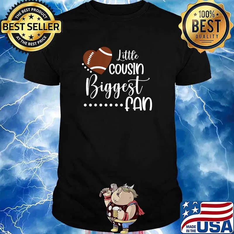 Little Cousin Biggest Fan Football T-Shirt