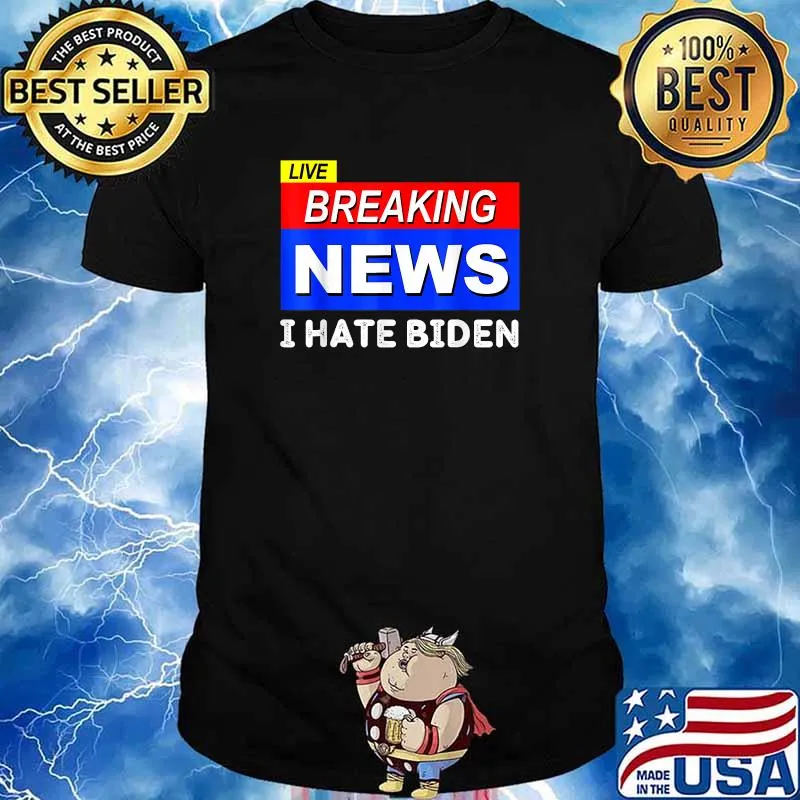 Live Breaking News I Hate Biden Sucks T-Shirt