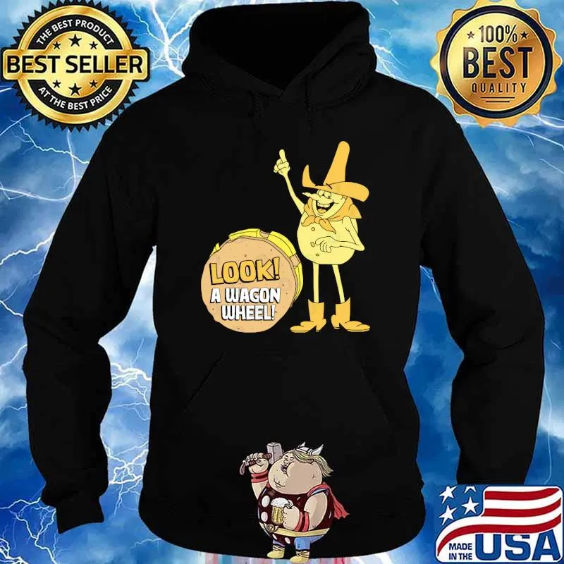 Look A Wagon Wheel Shirt Hoodie