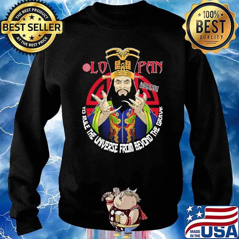 Lopan to rule the universe from beyond the grave Big trouble in little china s Sweater