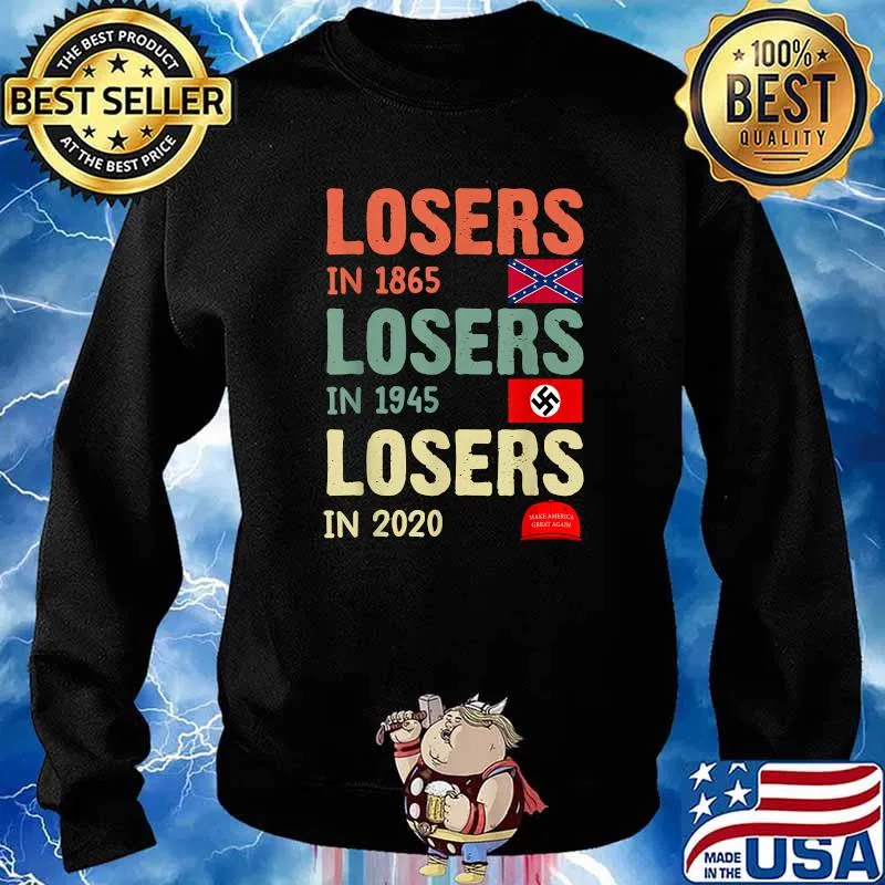 Losers In 1865 Losers In 1945 Losers in 2020 Vintage Retro T-Shirt (1) Sweater