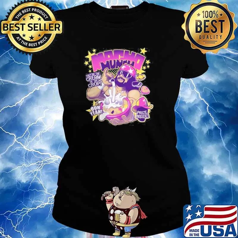 Macho munch theyre the cream of the crop ooh year prize inside s Ladies tee