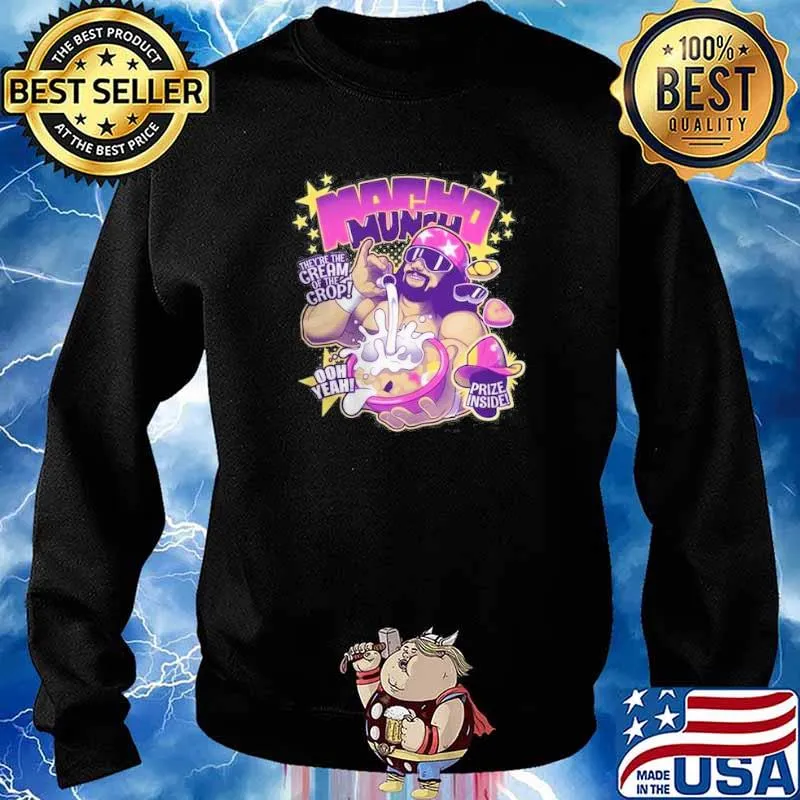 Macho munch theyre the cream of the crop ooh year prize inside s Sweater