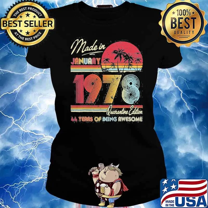 Made in january 1978 quarantine edition 44 years of being awesome vintage s Ladies tee