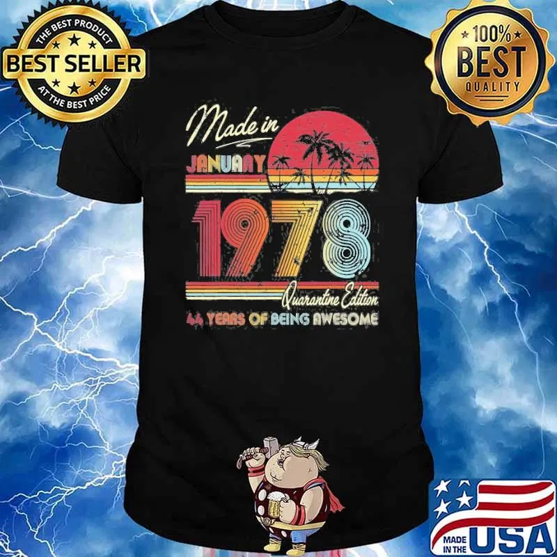 Made in january 1978 quarantine edition 44 years of being awesome vintage shirt