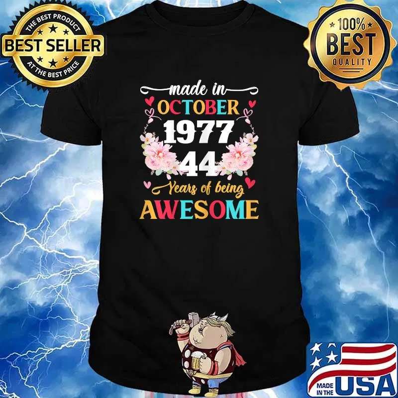 Made In October 1977 44 Years Of being Awesome Flower T-Shirt