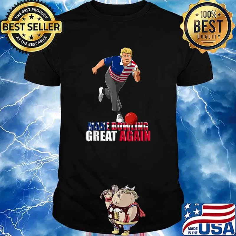 Make Bowling Great Again Trump Bowling Flag T-Shirt