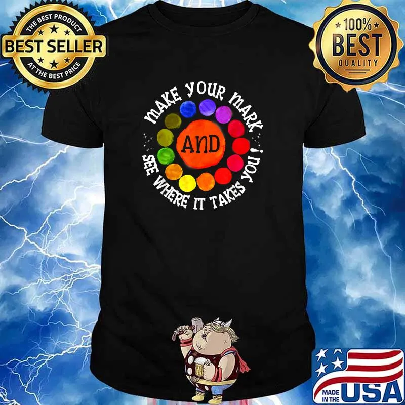 Make Your Mark And See Where It Takes You International Dot T-Shirt