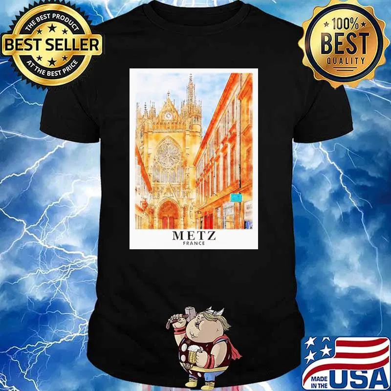 Metz France Travel Art Painting shirt