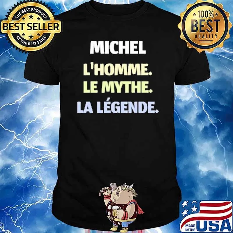 Michel lhomme le mythe le legende shirt