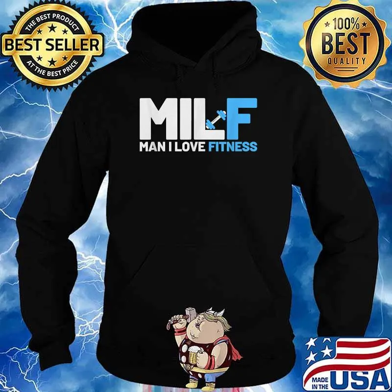 Milf Man I Love Fitness T-Shirt Hoodie