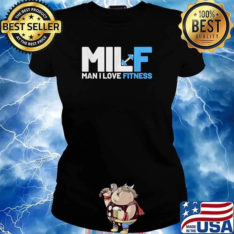 Milf Man I Love Fitness T-Shirt Ladies tee