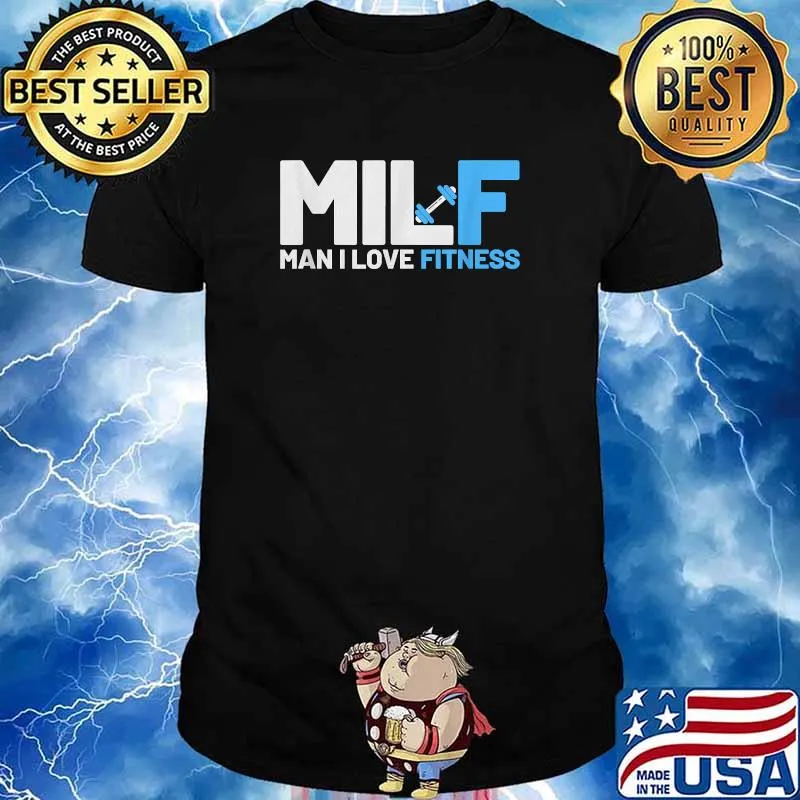 Milf Man I Love Fitness T-Shirt